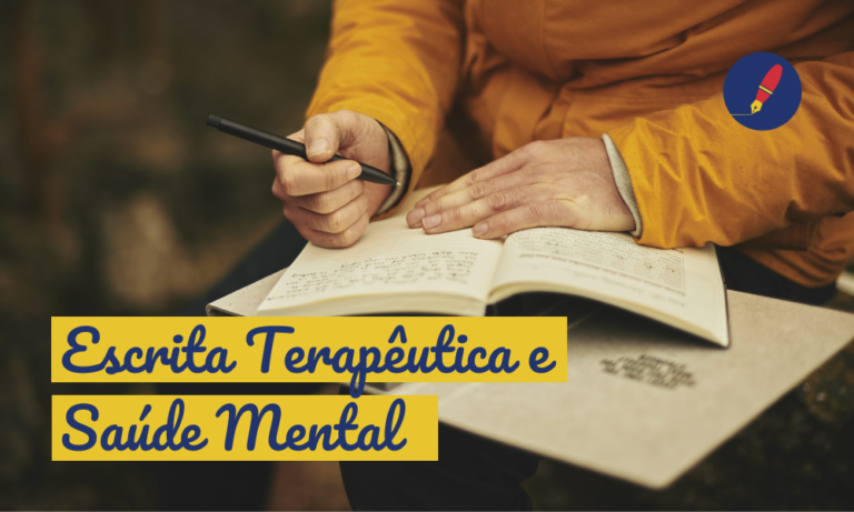 Escrita terapêutica e saúde mental: A conexão que transforma vidas