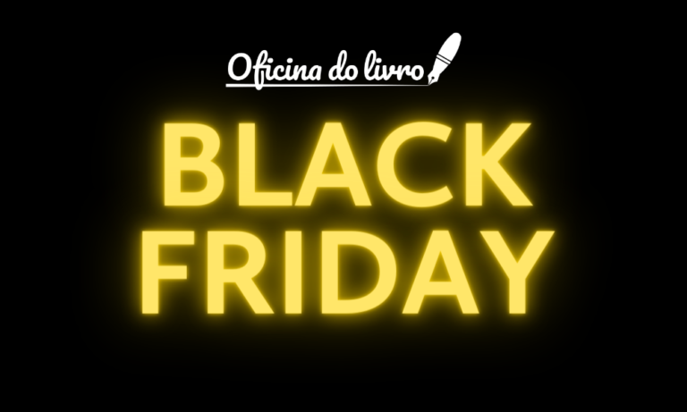 Black Friday Oficina do Livro: Sua história merece ser contada!