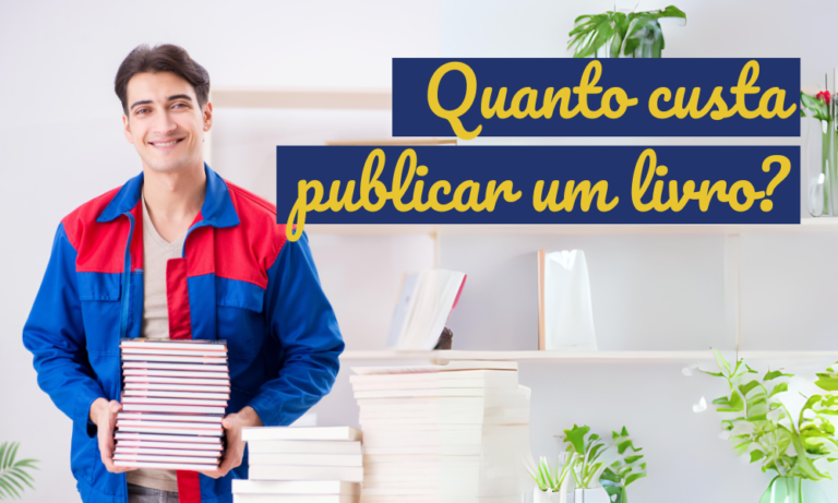 Quanto Custa Publicar um Livro? 
