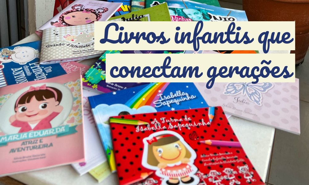 Livros infantis que conectam gerações