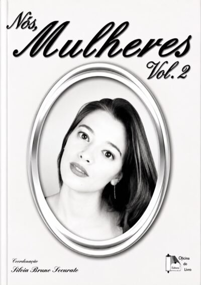 Nós, Mulheres - Volume 2 – Desafios e Conquistas dos Novos Tempos