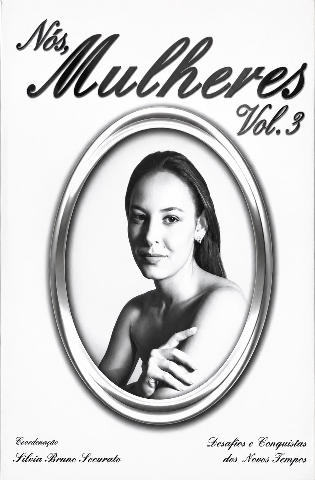 Nós, Mulheres - Volume 3 – Desafios e Conquistas dos Novos Tempos