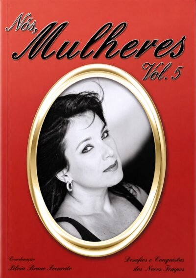 Nós, Mulheres - Volume 5: Desafios e Conquistas dos Novos Tempos