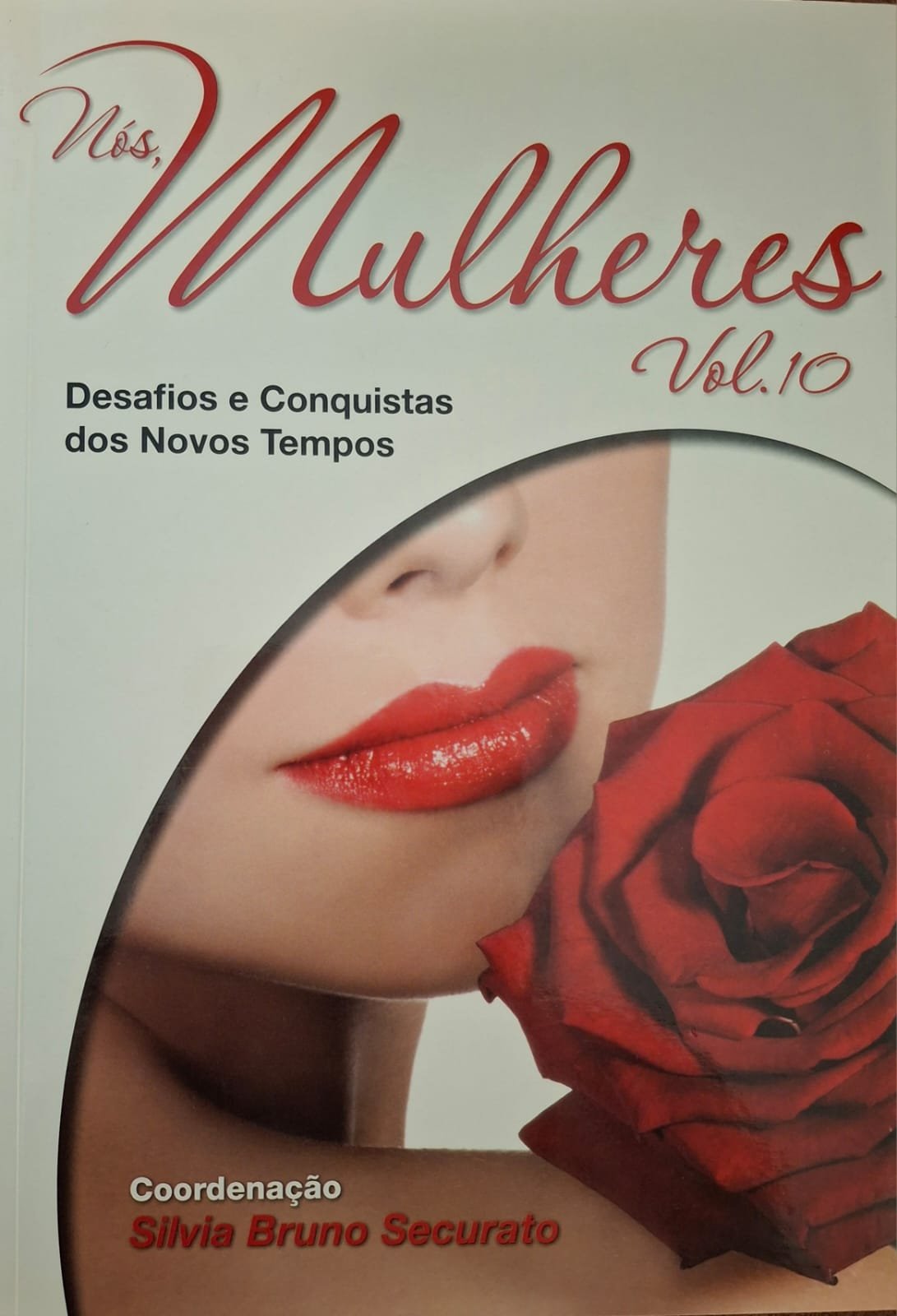 Nós, Mulheres - Volume 10: Desafios e Conquistas dos Novos Tempos