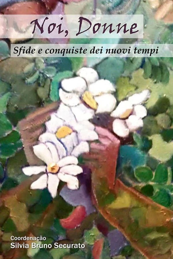Noi, Donne - Sfide e conquiste dei nuovi tempi