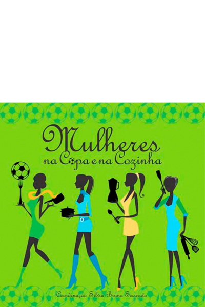 Mulheres na Copa e na Cozinha