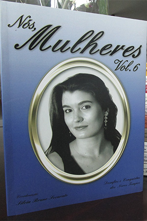 Nós, Mulheres Vol. 6 – Desafios e Conquistas dos Novos Tempos
