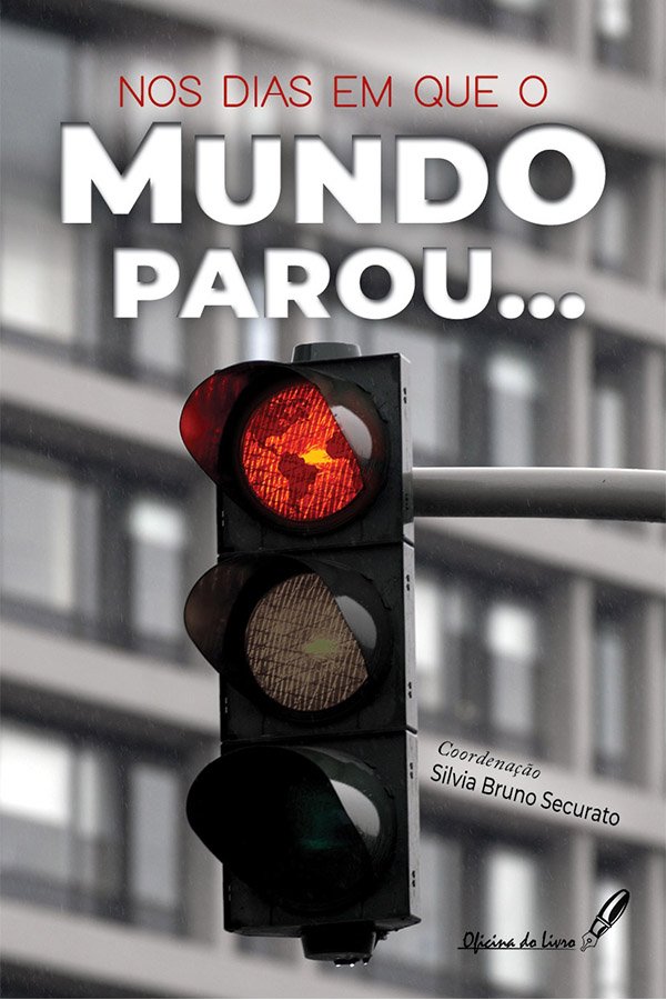 Nos Dias em que O Mundo Parou...