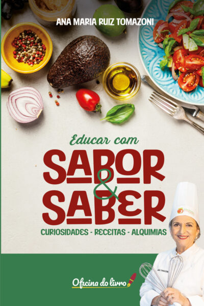 Educar com Sabor e Saber: curiosidades – receitas – alquimias
