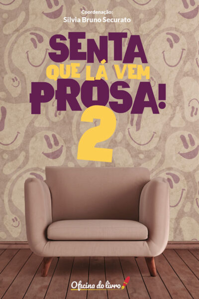 Senta que lá vem prosa 2