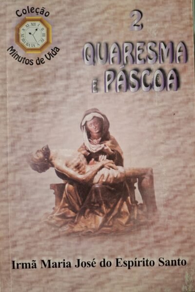 Minutos de Vida: Quaresma e Páscoa - Volume 2