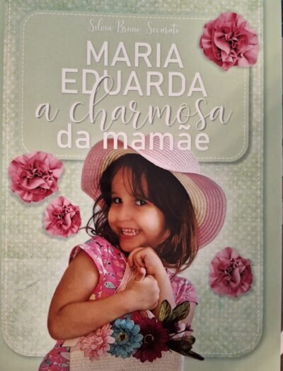 Maria Eduarda - A charmosa da mamãe