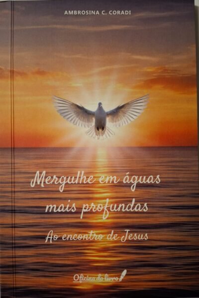 Mergulhe em águas mais profundas - Ao encontro de Jesus
