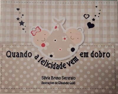 Quando a felicidade vem em dobro