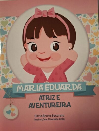 Maria Eduarda - Atriz e Aventureira